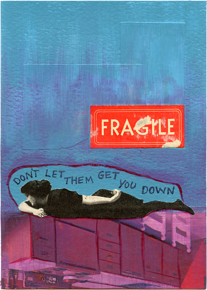 Don't Let Them Get You Down Greeting Card