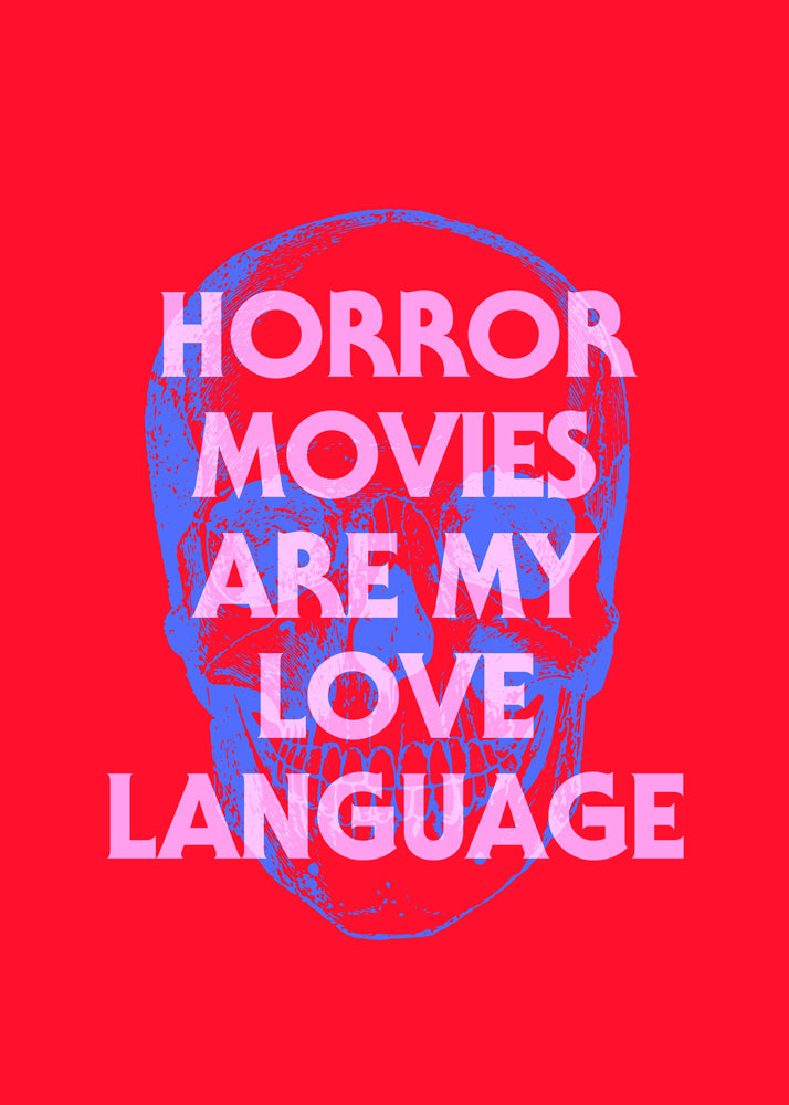 Horror Movies Are My Love Language