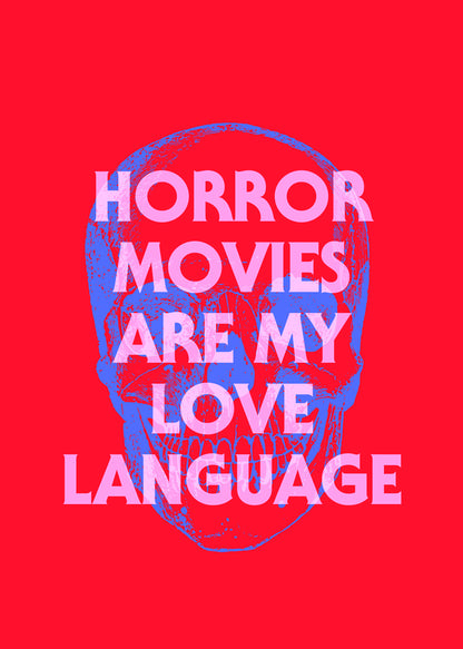Horror Movies Are My Love Language